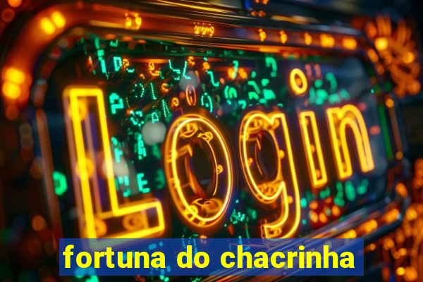 fortuna do chacrinha